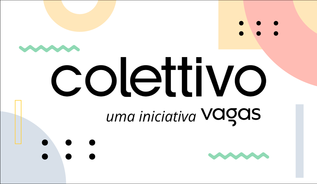 banner divulgando o Colettivo, iniciativa de Vagas em prol da diversidade e inclusão